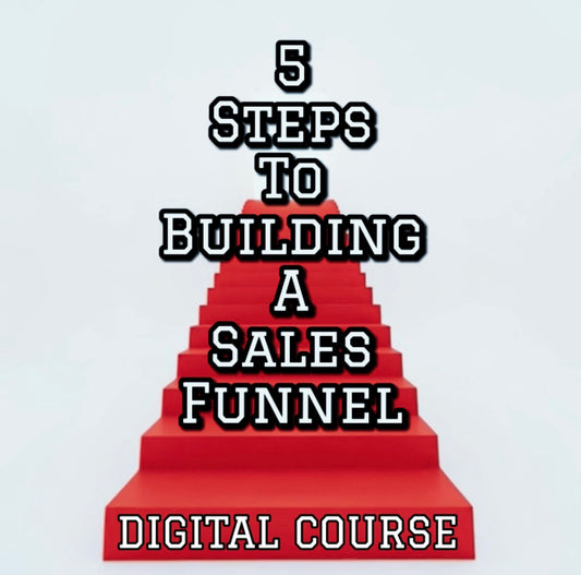 5 Steps To Building a Sales Funnel